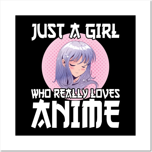 Anime Girl Merch Otaku Just A Girl Who Loves Anime Wall Art by TheTeeBee